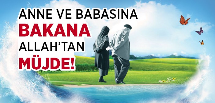 Anne ve Babasına Bakana Müjde!