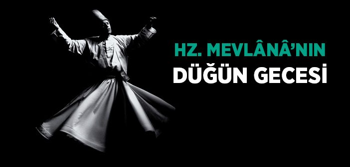 Hz. Mevlânâ'nın Düğün Gecesi