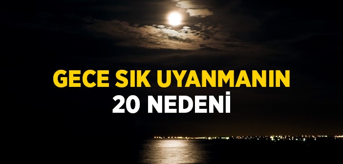 Gece Neden Uyanırız?