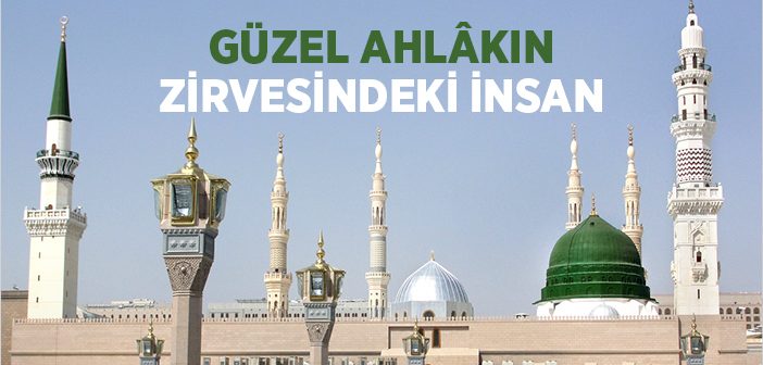 Şüphesiz ki Sen, Yüce Bir Ahlâk Üzeresin