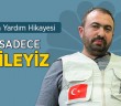 Muhtaçların Dertleriyle Hemhal Oluyoruz
