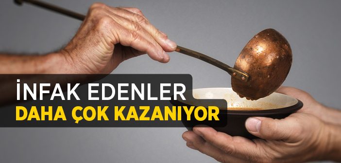 İnfak Edenler Daha Çok Kazanıyor!