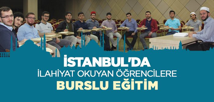 İstanbul’da İlahiyat Öğrencilerine Eğitim Fırsatı