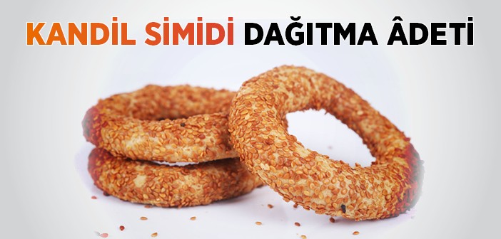 Kandil Simidi Neden Dağıtılır?