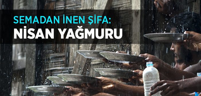 Semadan İnen Şifa: Nisan Yağmuru