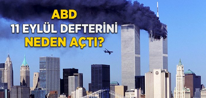 ABD 11 Eylül Defterini Neden Açtı?