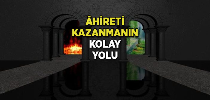 Âhireti Kazanmanın Kolay Yolu