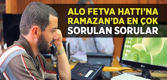 Ramazan'da En Çok Sorulan Sorular