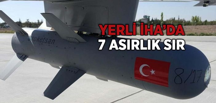 Yerli İha'da 700 Yıllık İnanılmaz Sır