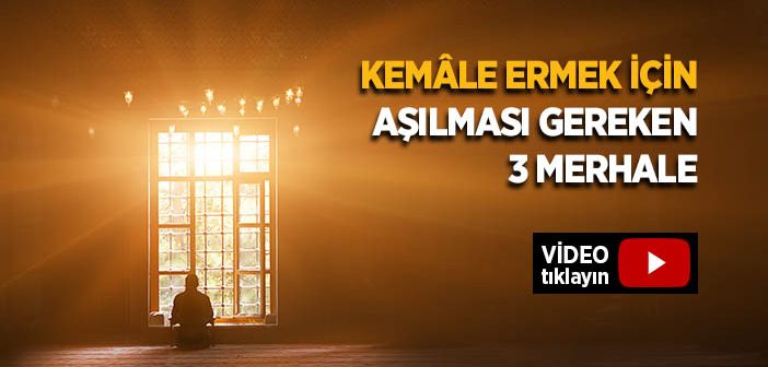 Kemâle Nasıl Erilir?