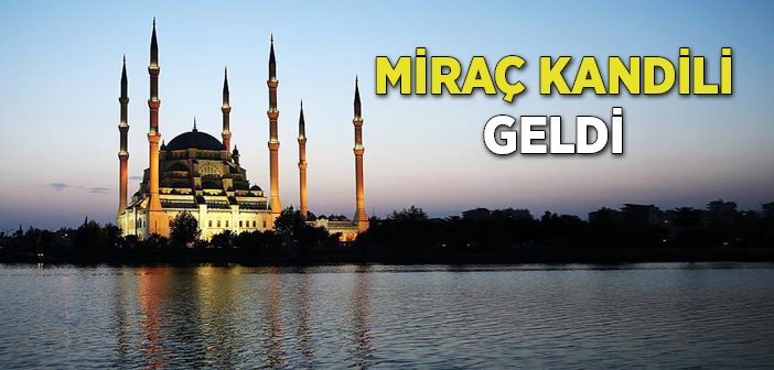 Miraç Kandili Geldi!