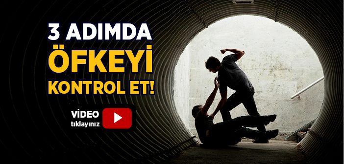 3 Adımda Öfkeyi Kontrol Etmek