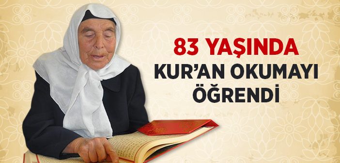 83 Yaşında Kur'ân Okumayı Öğrendi