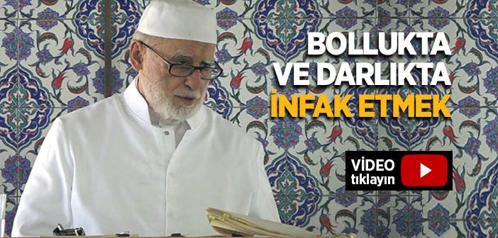 Bollukta ve Darlıkta İnfak Etmek