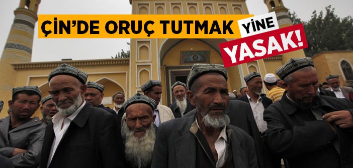 Çin'den Uygur Türkleri'ne Oruç Yasağı