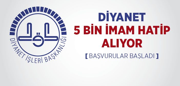 Diyanet 5 Bin İmam Hatip Alıyor