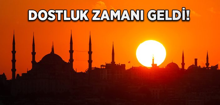 Şimdi Dostluk Zamanı!