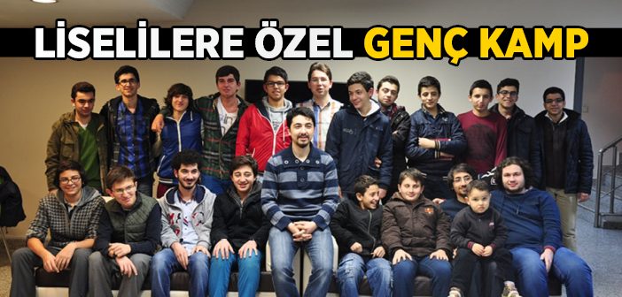 Liselilere Özel 'genç Kamp' Başlıyor!