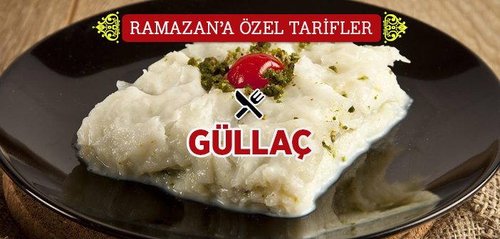 Güllaç Nasıl Yapılır?