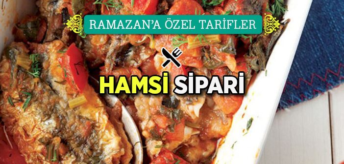 Hamsi Sipari Nasıl Yapılır?