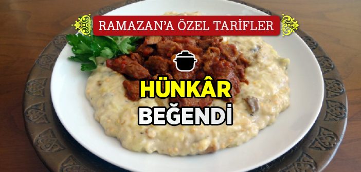 Hünkâr Beğendi Nasıl Yapılır?