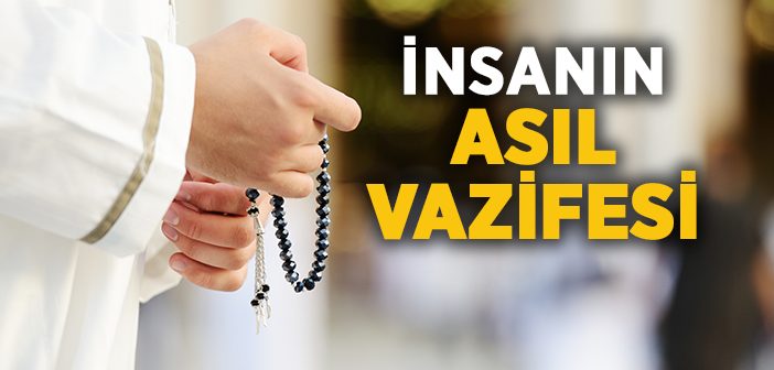 İnsan Niçin Yaratılmıştır?