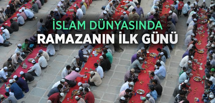 İslam Dünyasında Ramazan'ın İlk Günü