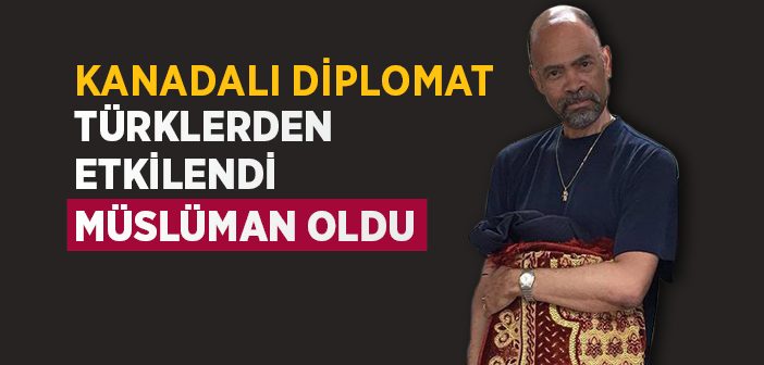 Türklerden Etkilendi Müslüman Oldu