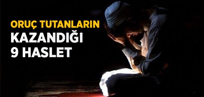 Oruç Tutanların Kazandığı Özellikler