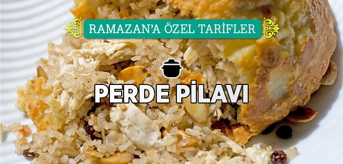 Perde Pilavı Nasıl Yapılır?