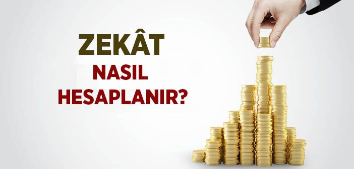 Zekat Nasıl Hesaplanır?