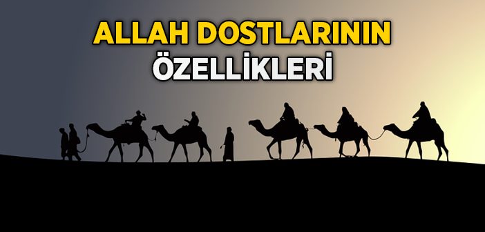 Allah Dostlarının Dört Özelliği