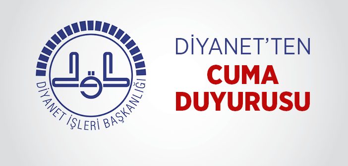 Diyanet'ten Cuma Günü İle İlgili Duyuru