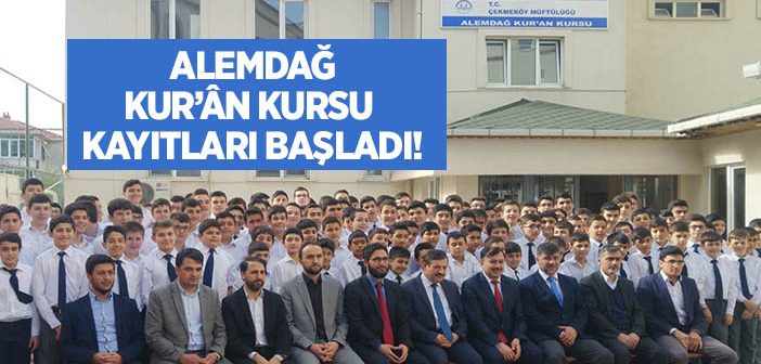 Alemdağ Kur’ân Kursu 2016-2017 Dönemi Kayıtları Başladı!