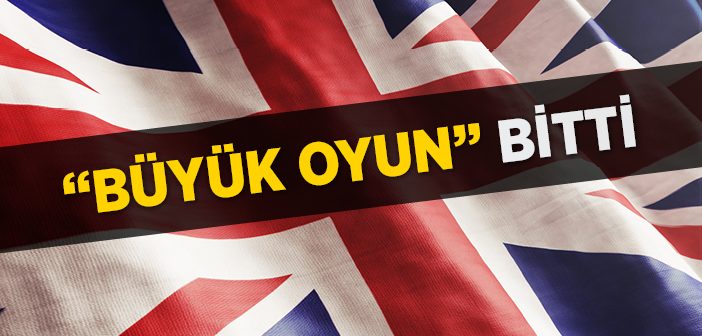 İngilizlerin 'büyük Oyun'u Bitti!