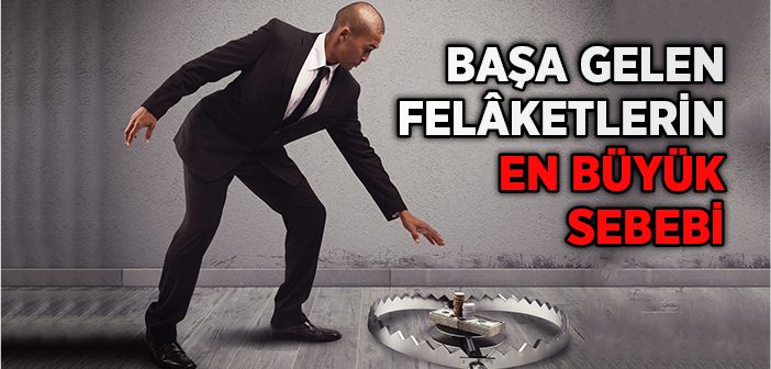 İnsanı Yok Olmaya Götüren Sebepler