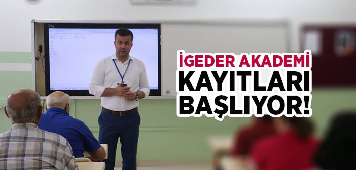 İgeder Akademi Kayıtları Başlıyor!