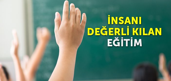 İnsanın Eğitimi Nasıl Olmalı?