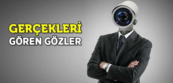 Gerçekleri Gören Gözler