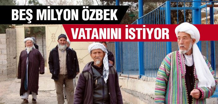 Özbekler Vatanlarına Geri Dönmek İstiyor