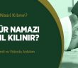 Şükür Namazı Nasıl Kılınır?