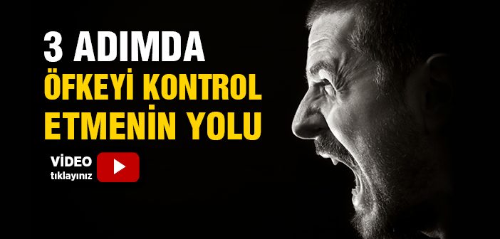 Öfkeyi Yenmenin Yöntemi Nedir? Kontrol Altına Nasıl Alınır?