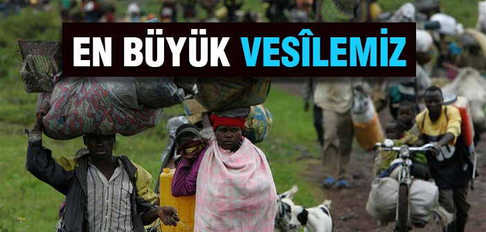 En Büyük Vesîlemiz