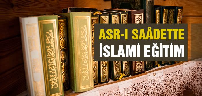 Asr-ı Saadette İslami Eğitim