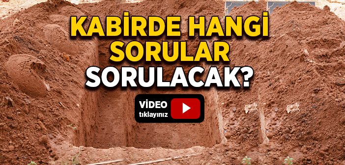 Münker ve Nekir Melekleri Hangi Soruları Soracak?