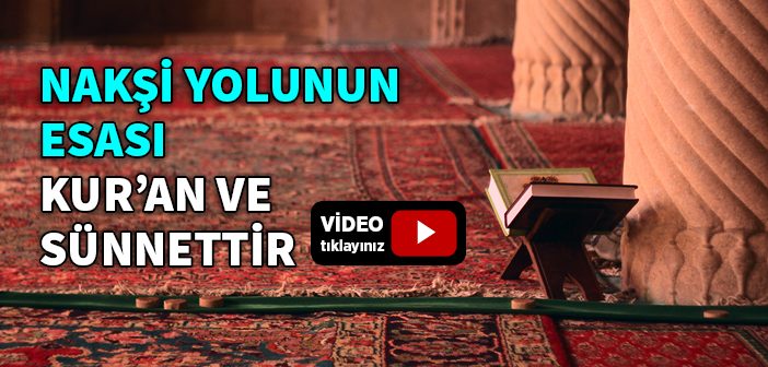Nakşi Büyüklerinin Kur'an ve Sünnete Bağlılığı