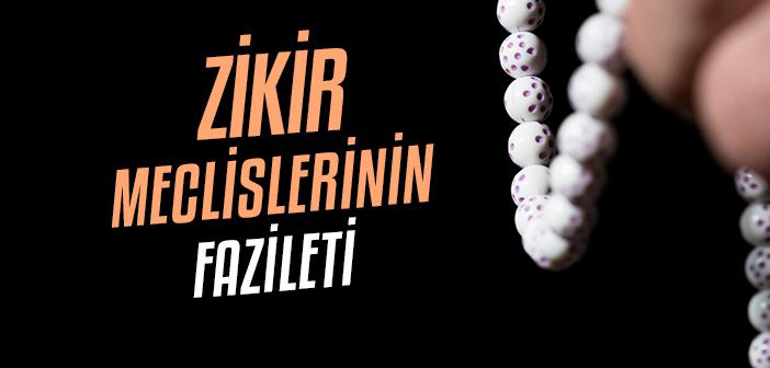Zikir Halkalarının Fazileti
