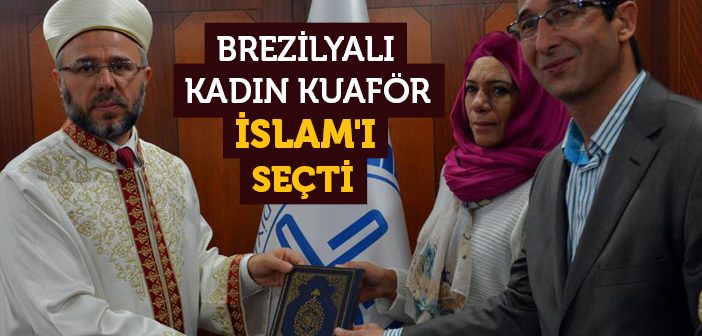Brezilyalı Kadın İslam'ı Seçti