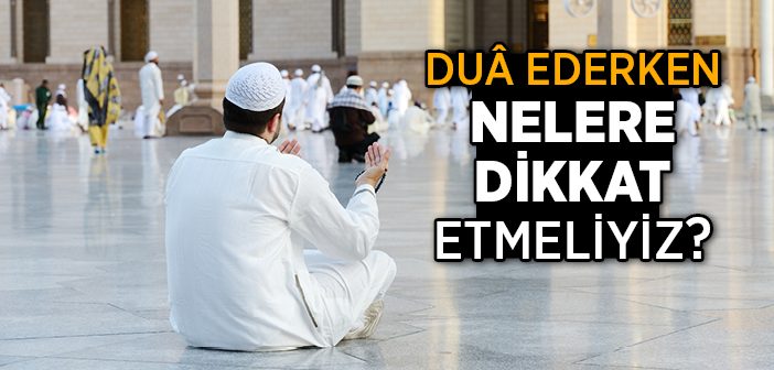 Duâmız Neden Kabul Olmuyor?