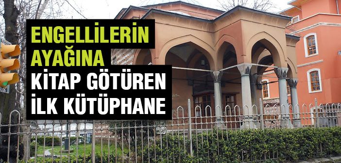 Engellilerin Ayağına Kitap Götüren İlk Kütüphane